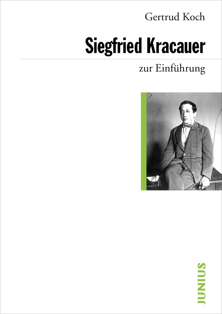 Siegfried Kracauer zur Einführung (Gertrud Koch)