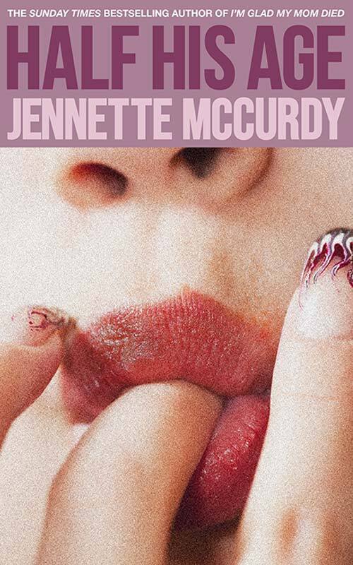 Half His Age (Jennette Mccurdy)