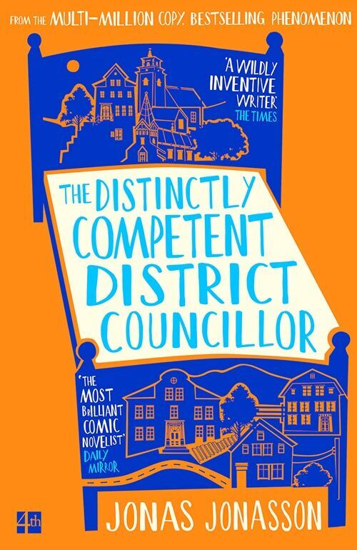 The Distinctly Competent District Councillor (Jonas Jonasson)