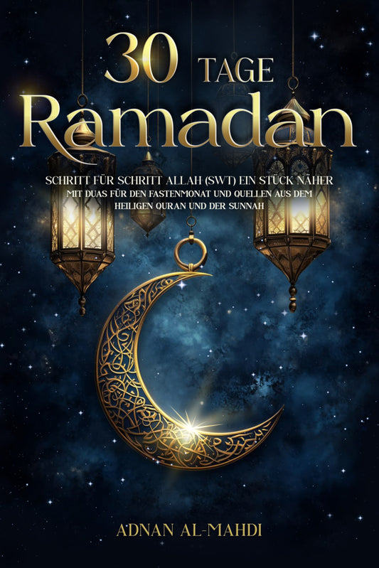 30 Tage Ramadan (Adnan Al-Mahdi)