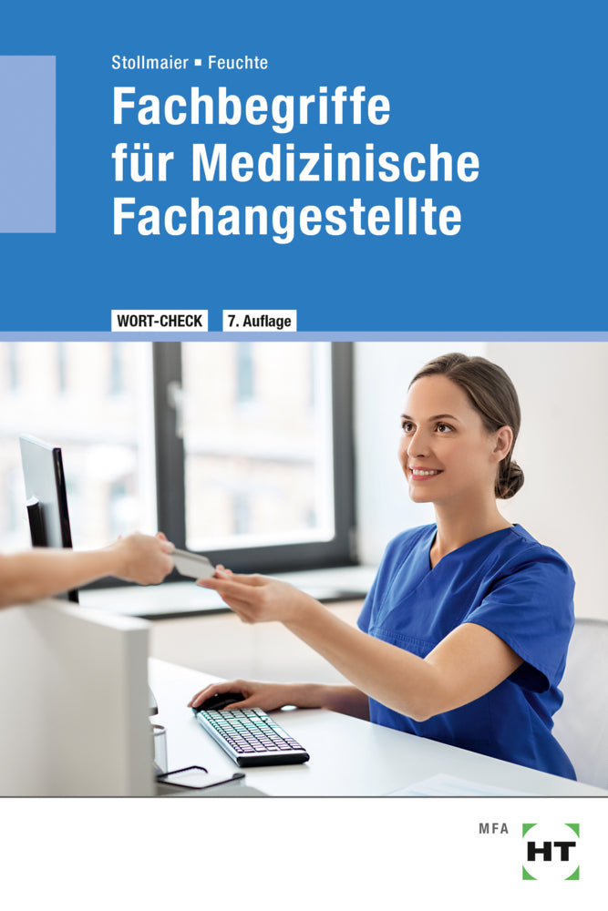 Fachbegriffe für Medizinische Fachangestellte (Winfried Stollmaier)