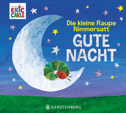 Die kleine Raupe Nimmersatt - Gute Nacht (Eric Carle)