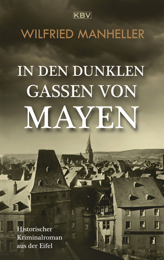 In den dunklen Gassen von Mayen (Wilfried Manheller)
