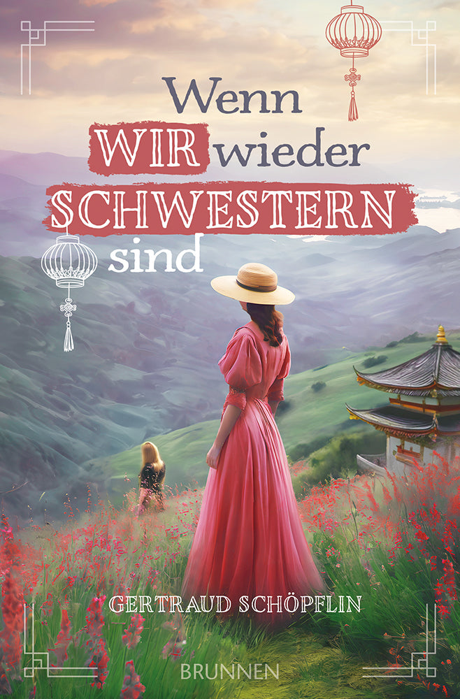 Wenn wir wieder Schwestern sind (Gertraud Schöpflin)