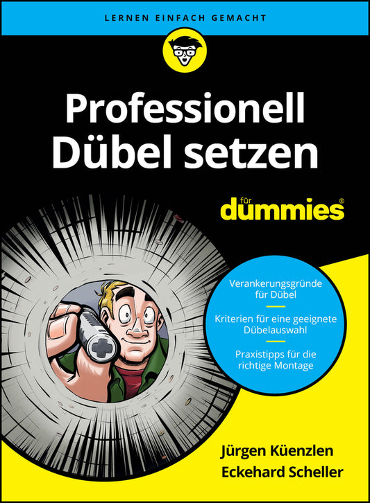 Professionell Dübel setzen für Dummies (Jürgen H. R. Küenzlen)