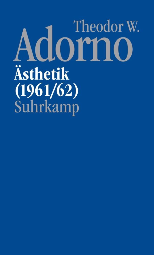 Nachgelassene Schriften. Abteilung IV: Vorlesungen (Theodor W. Adorno)