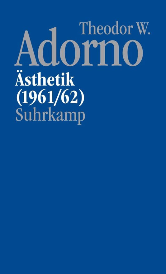 Nachgelassene Schriften. Abteilung IV: Vorlesungen (Theodor W. Adorno)