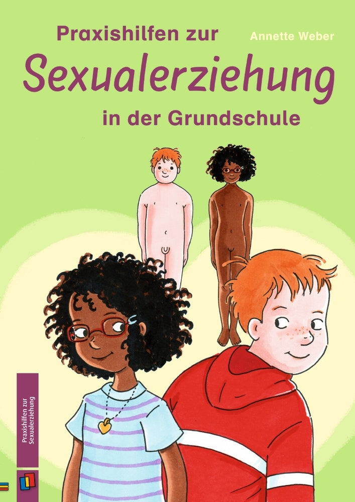 Praxishilfen zur Sexualerziehung in der Grundschule (Annette Weber)