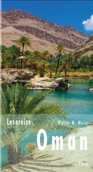 Lesereise Oman (Walter M. Weiss)