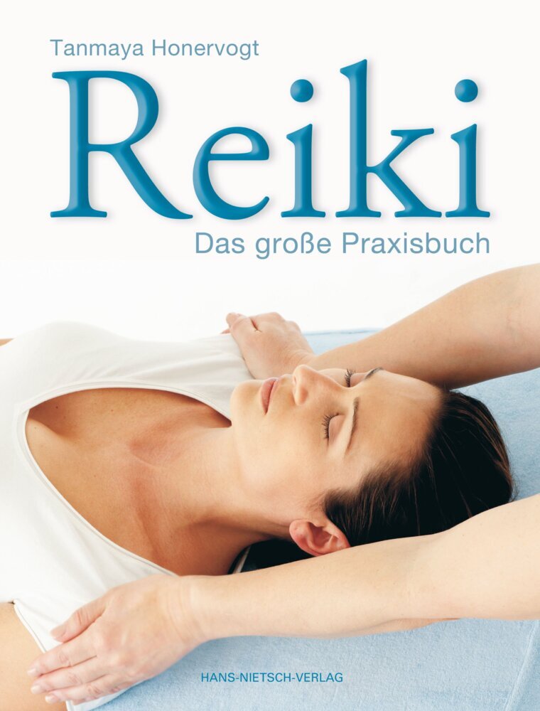 Reiki - Das große Praxisbuch (Tanmaya Honervogt)