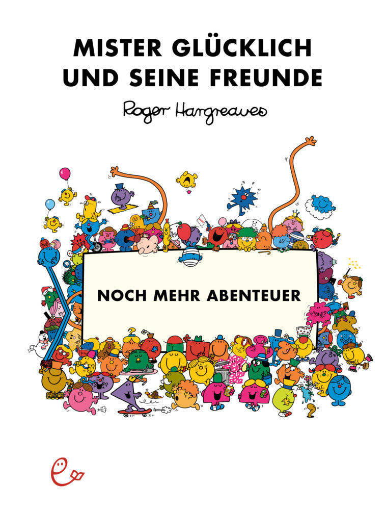 Mister Glücklich und seine Freunde. Noch mehr Abenteuer (Roger Hargreaves)
