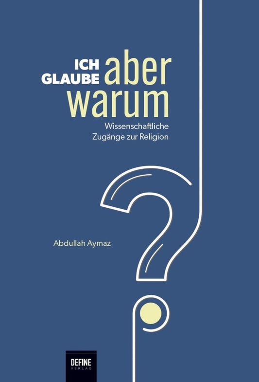 Ich glaube, aber warum? (Abdullah Aymaz)