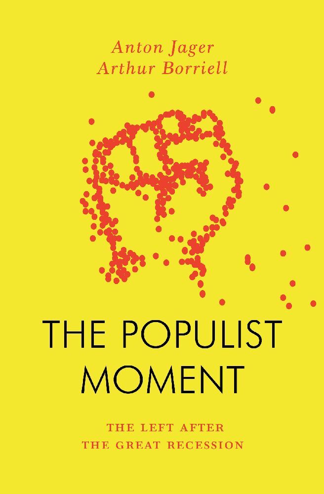 The Populist Moment (Anton Jäger)