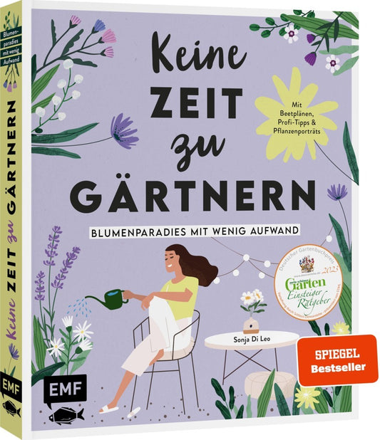Keine Zeit zu gärtnern - Blumenparadies mit wenig Aufwand (Sonja Di Leo)