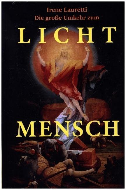 Die große Umkehr zum Licht-Mensch (Irene Lauretti)