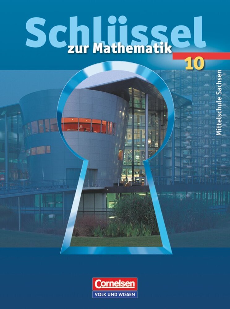 Schlüssel zur Mathematik - Mittelschule Sachsen - 10. Schuljahr (Gabriele Schenk)
