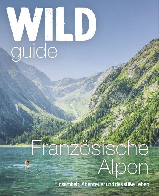Wild Guide Französische Alpen (Paul Und Helen Webster)