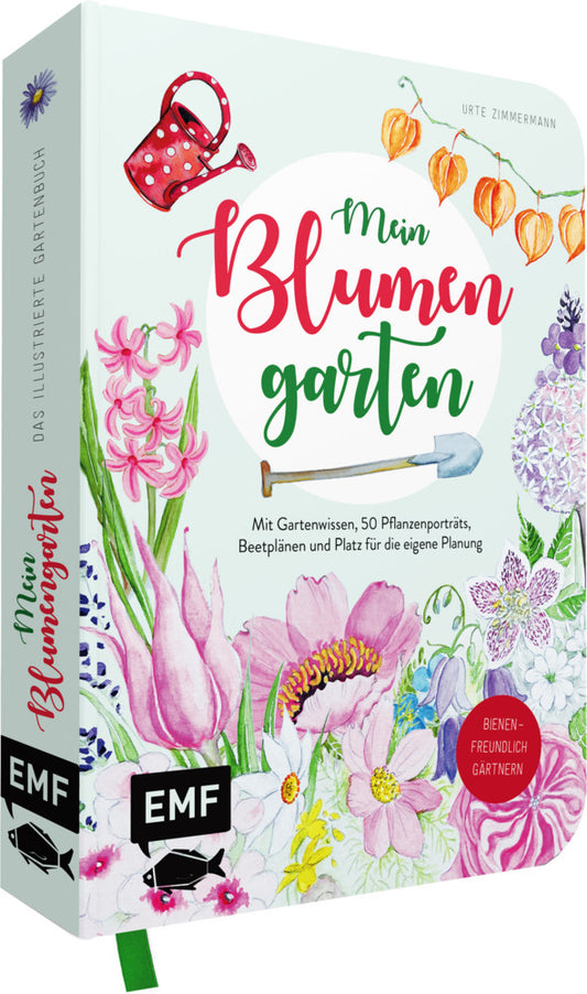 Mein Blumengarten - Das illustrierte Gartenbuch (Urte Zimmermann)
