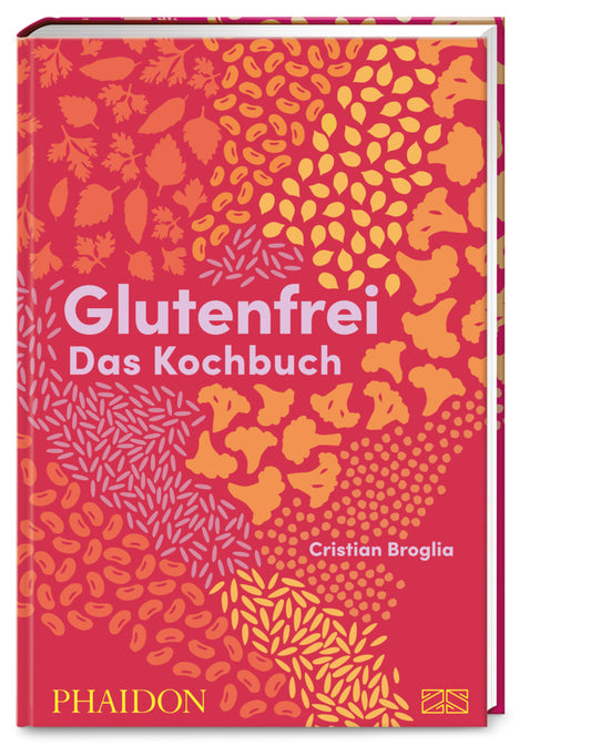 Glutenfrei - Das Kochbuch (Cristian Broglia)