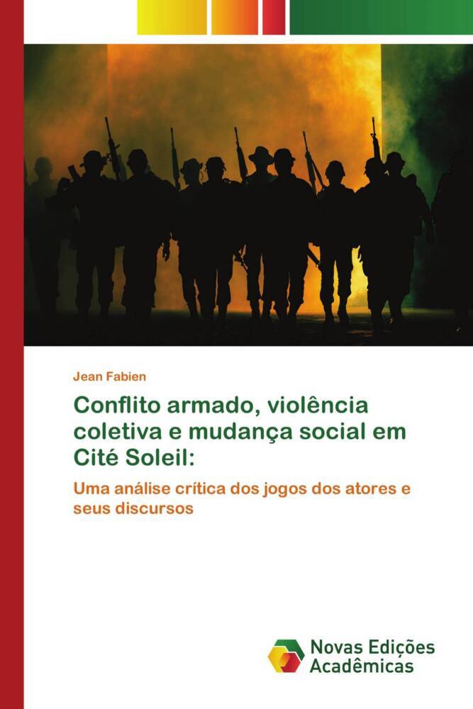 Conflito armado, violência coletiva e mudança social em Cité Soleil: (Jean Fabien)