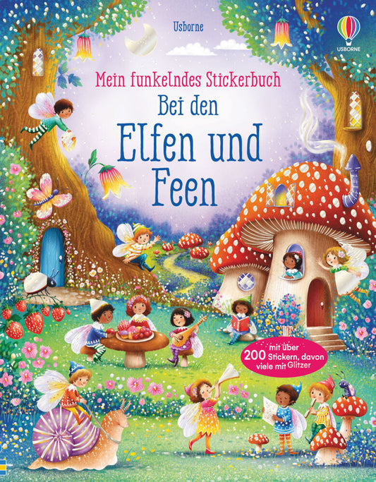 Mein funkelndes Stickerbuch: Bei den Elfen und Feen (Fiona Watt)