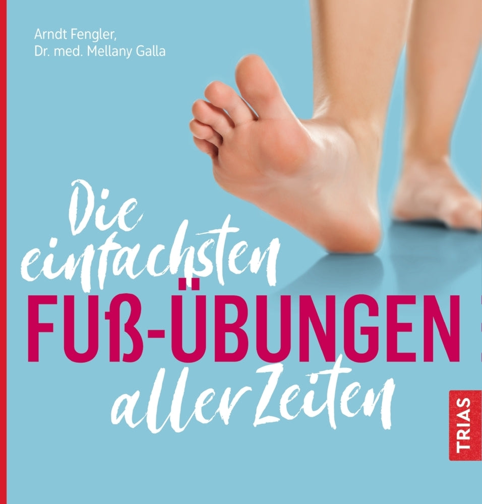 Die einfachsten Fuß-Übungen aller Zeiten (Arndt Fengler)
