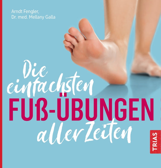 Die einfachsten Fuß-Übungen aller Zeiten (Arndt Fengler)