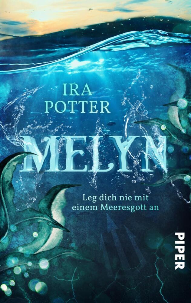 Melyn - Leg dich nie mit einem Meeresgott an (Ira Potter)
