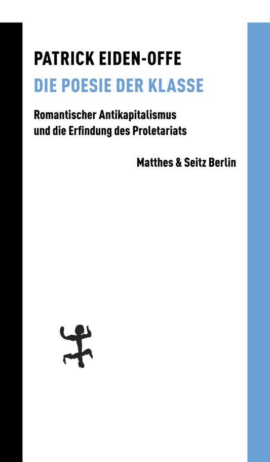 Die Poesie der Klasse (Patrick Eiden-Offe)