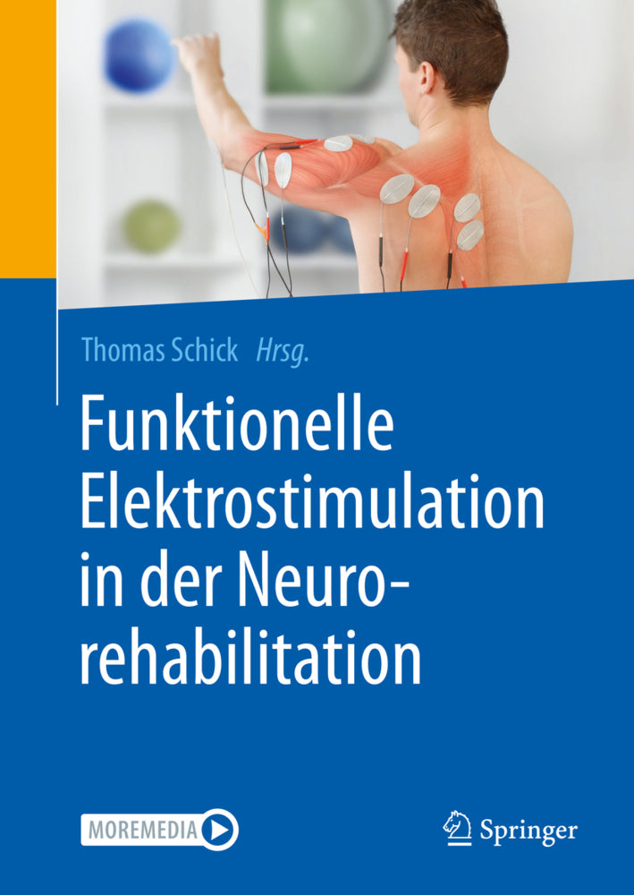 Funktionelle Elektrostimulation in der Neurorehabilitation (Thomas Schick)