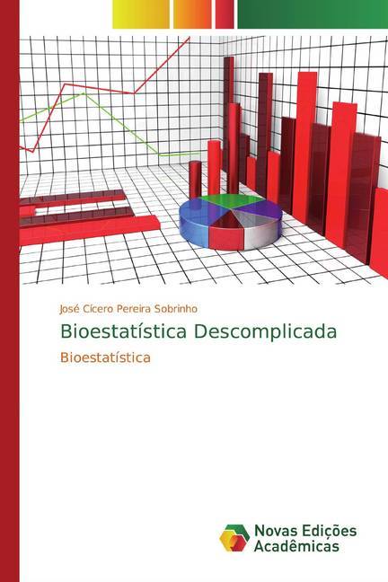 Bioestatística Descomplicada (José Cícero Pereira Sobrinho)