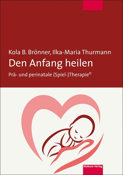 Den Anfang heilen (Kola B. Brönner)