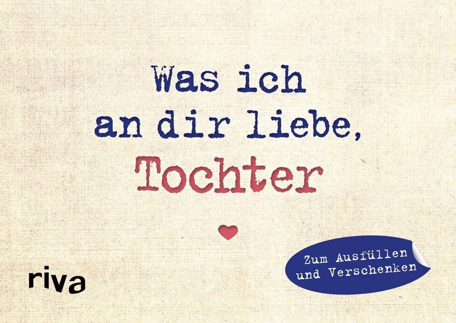 Was ich an dir liebe, Tochter - Miniversion (Alexandra Reinwarth)