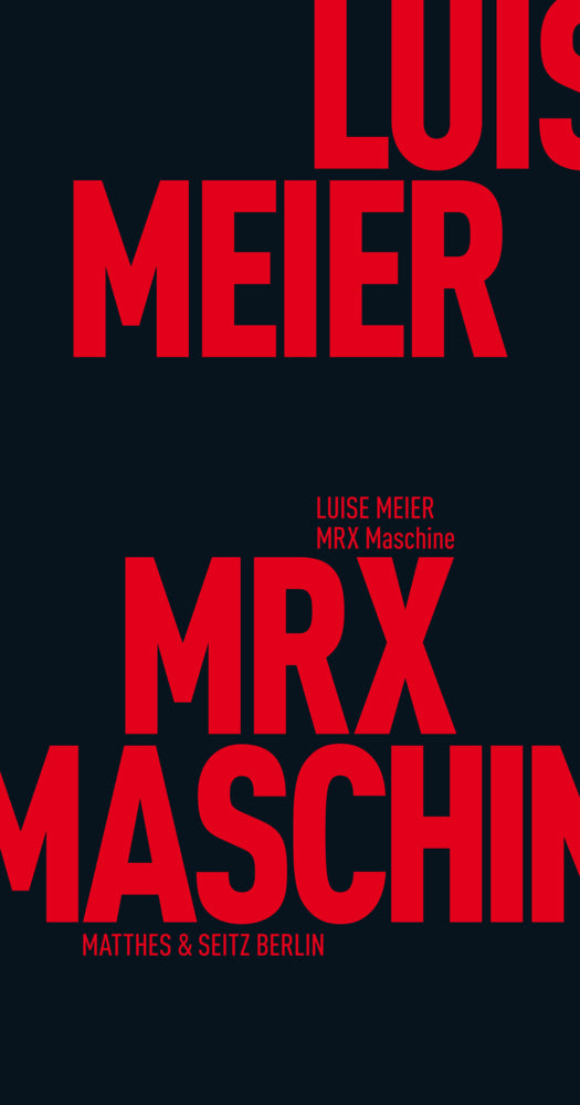 MRX Maschine (Luise Meier)