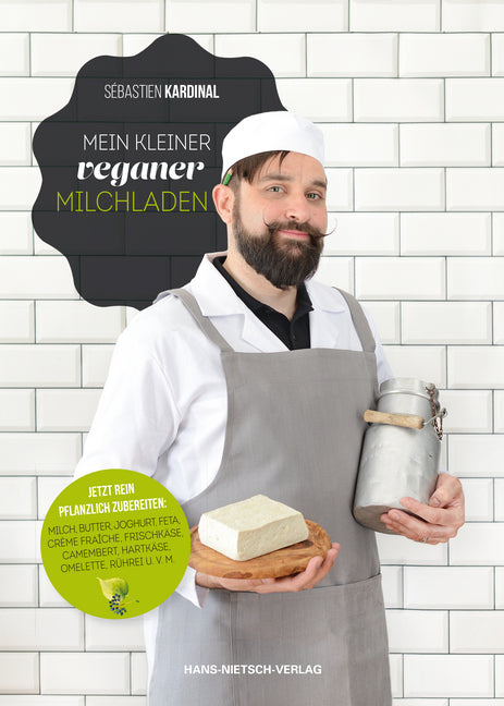 Mein kleiner veganer Milchladen (Sébastien Kardinal)