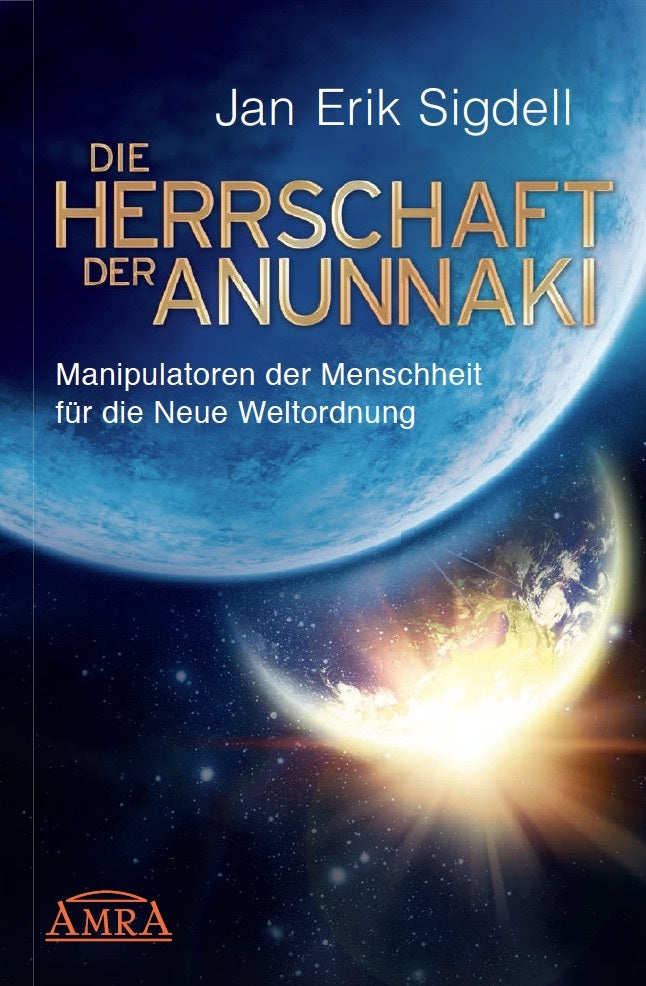Die Herrschaft der Anunnaki (Jan Erik Sigdell)