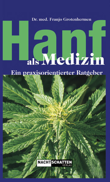 Hanf als Medizin (Franjo Grotenhermen)