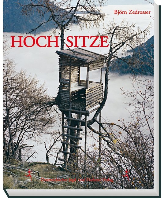Hochsitze (Björn Zedrosser)