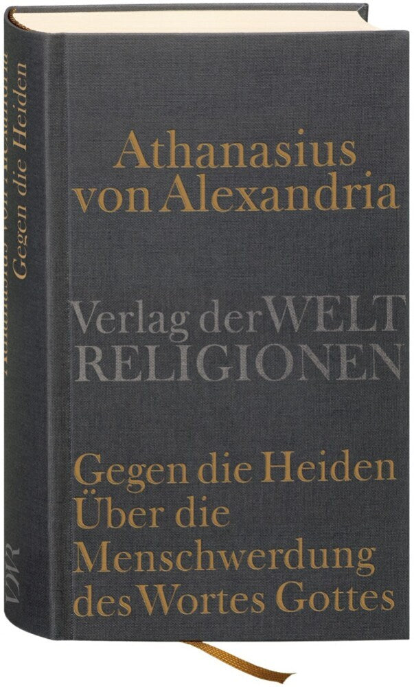 Gegen die Heiden. Über die Menschwerdung des Wortes Gottes (Athanasius Alexandrinus)