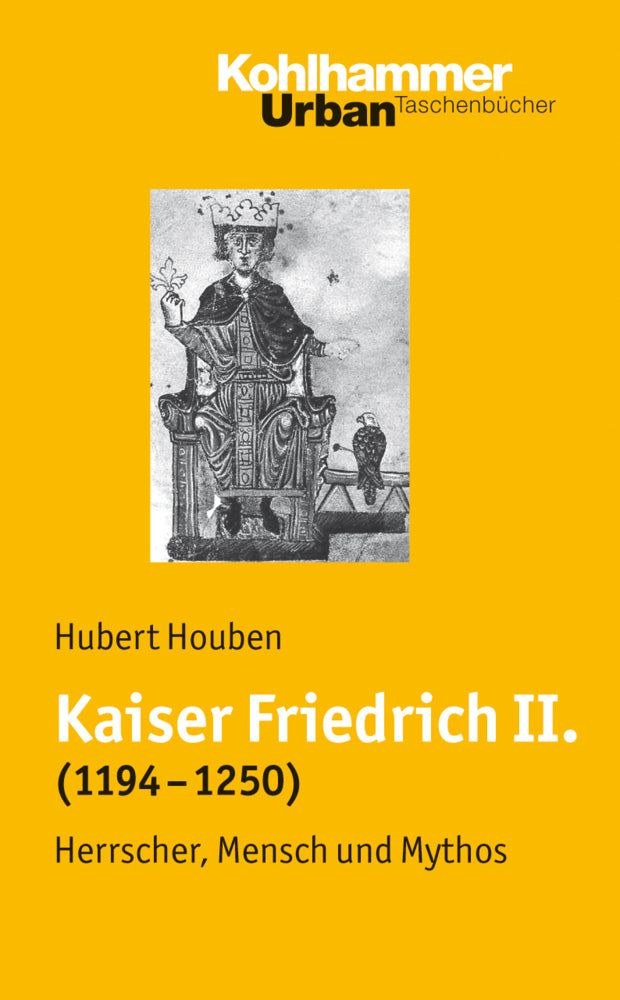 Kaiser Friedrich II. (1194-1250) (Hubert Houben)