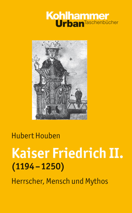 Kaiser Friedrich II. (1194-1250) (Hubert Houben)