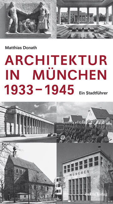 Architektur in München 1933-1945 (Matthias Donath)
