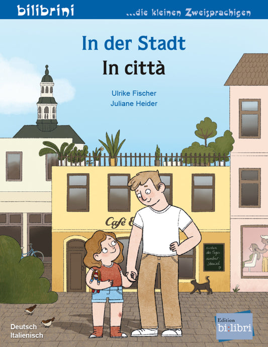 In der Stadt (Deutsch-Italienisch) (Ulrike Fischer)