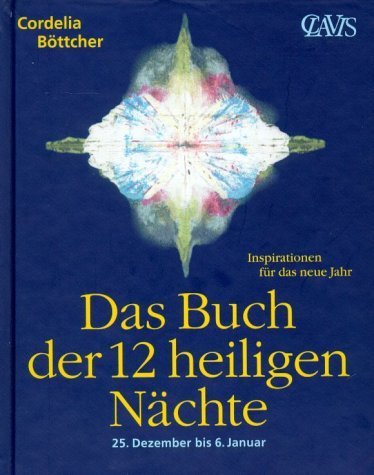 Das Buch der 12 heiligen Nächte (Cordelia Böttcher)
