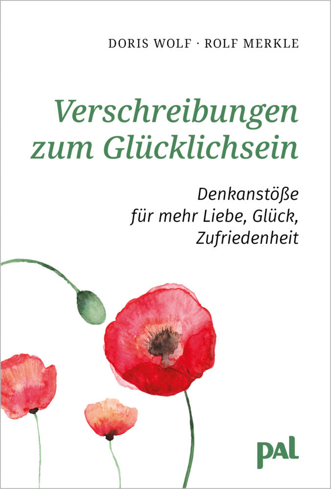 Verschreibungen zum Glücklichsein (Doris Wolf)