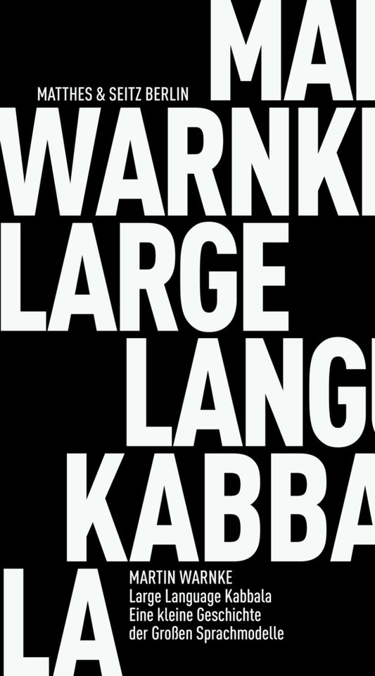 Large Language Kabbala (Martin Warnke)