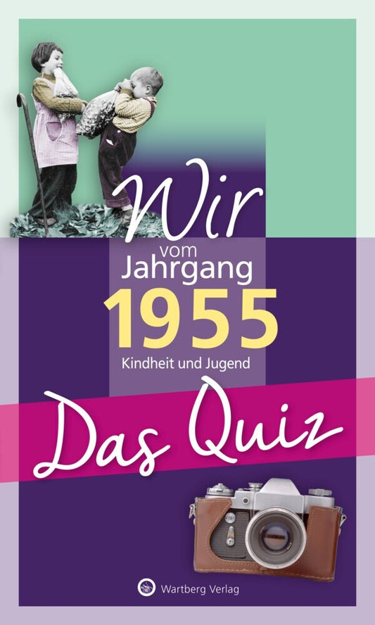 Wir vom Jahrgang 1955 - Das Quiz (Helmut Blecher)