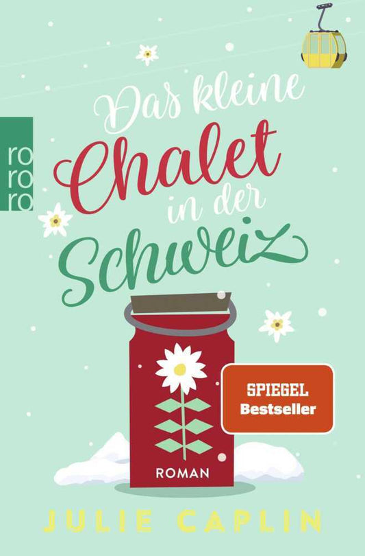 Das kleine Chalet in der Schweiz (Julie Caplin)