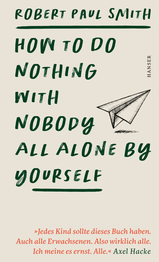 How to Do Nothing with Nobody All Alone by Yourself (Robert Paul Smith)