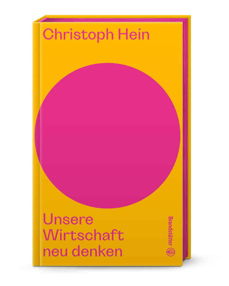Unsere Wirtschaft neu denken (Christoph Hein)